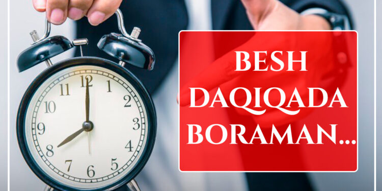 Беш дақиқада бораман… (ибратли воқеа)