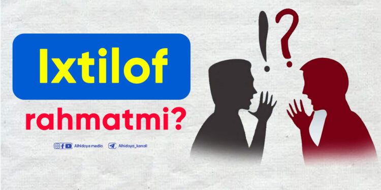 Ихтилоф раҳматми?