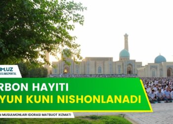 Қурбон ҳайити 16 июнь куни нишонланади